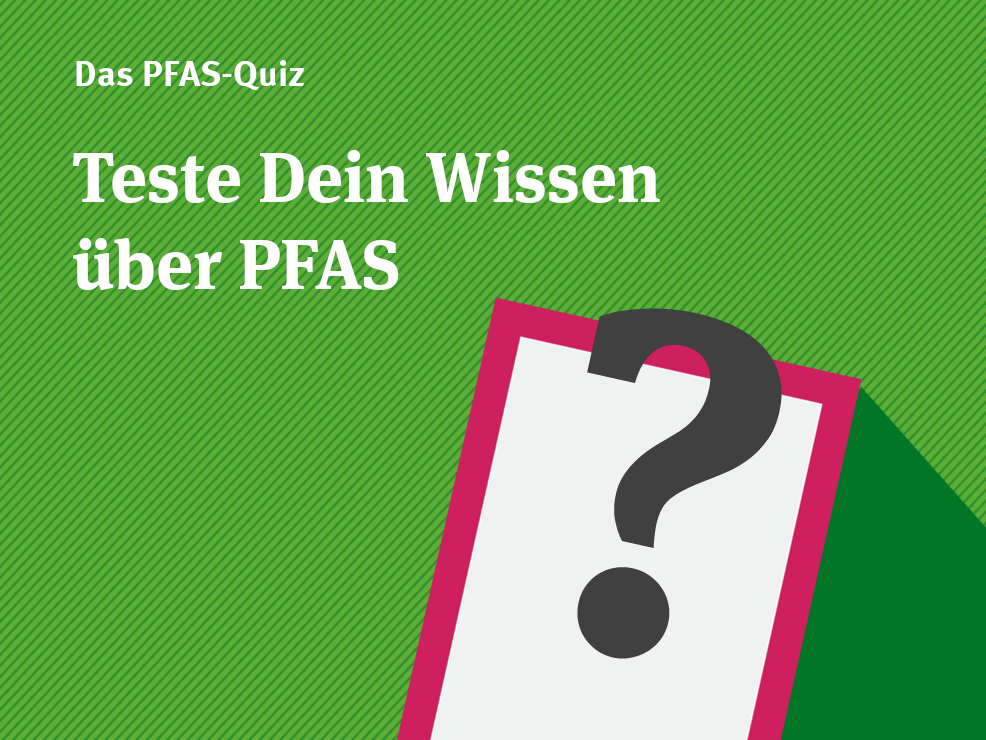 Teste dein Wissen über PFAS