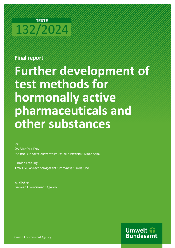 Cover of report "Further development of test methods for hormonally active pharmaceuticals and other substances"