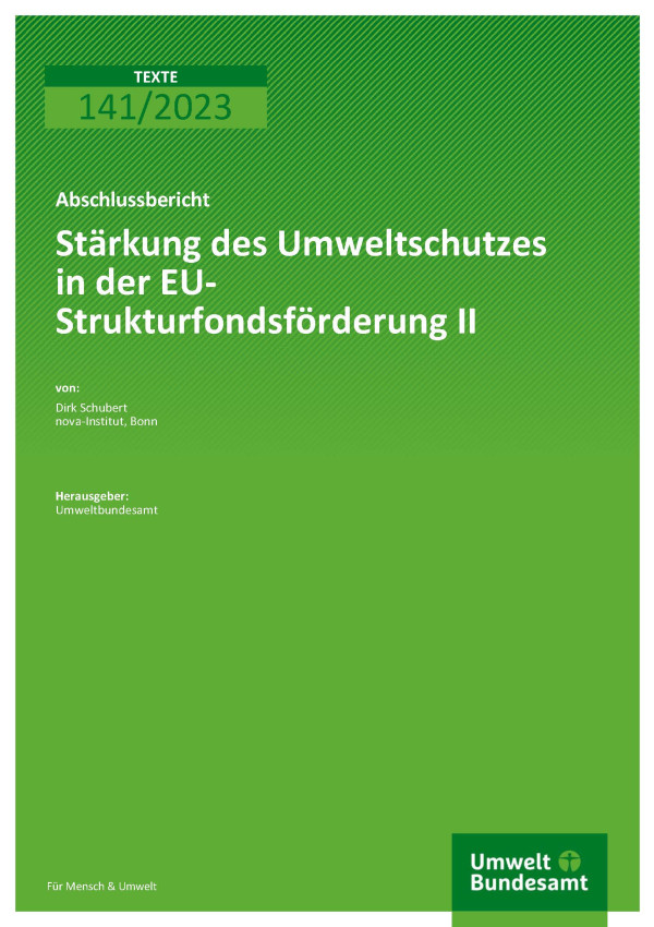 Cover des Berichts "Stärkung des Umweltschutzes in der EU-Strukturfondsförderung II"
