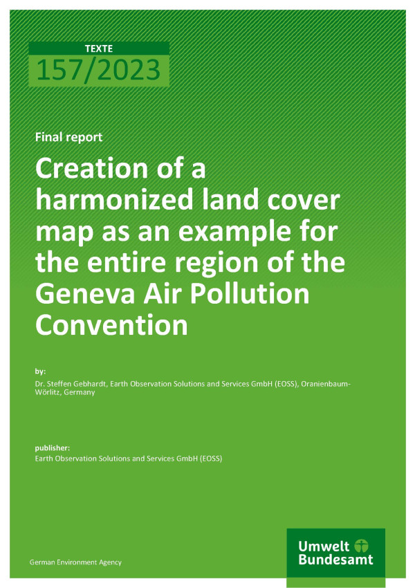 Cover des Berichts "Creation of a harmonized land cover map as an example for the entire region of the Geneva Air Pollution Convention"