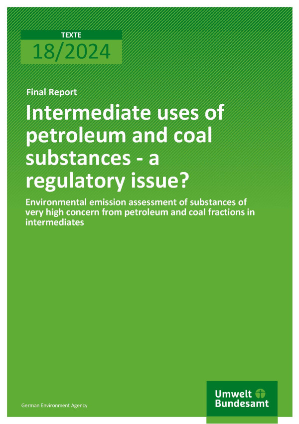 Cover des Berichts "Intermediate uses of petroleum and coal substances - a regulatory issue?"