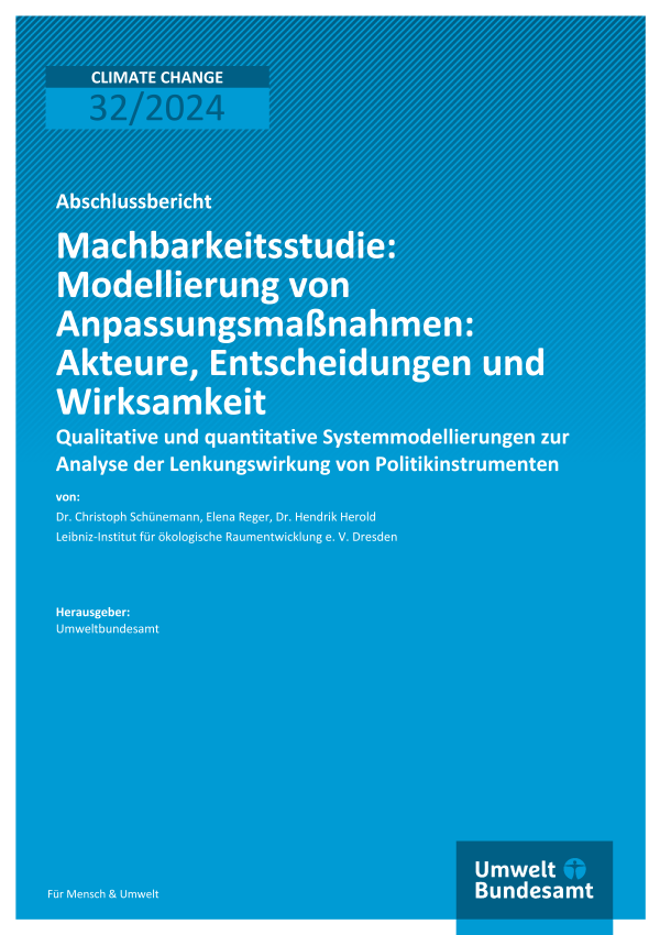 Cover des Berichts "Machbarkeitsstudie: Modellierung von Anpassungsmaßnahmen: Akteure, Entscheidungen und Wirksamkeit"