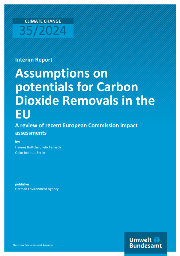 Cover des Berichts "Assumptions on potentials for Carbon Dioxide Removals in the EU"