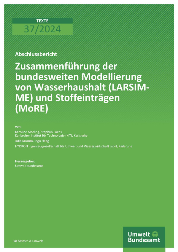 Cover des Berichts "Zusammenführung der bundesweiten Modellierung von Wasserhaushalt (LARSIM-ME) und Stoffeinträgen (MoRE)"