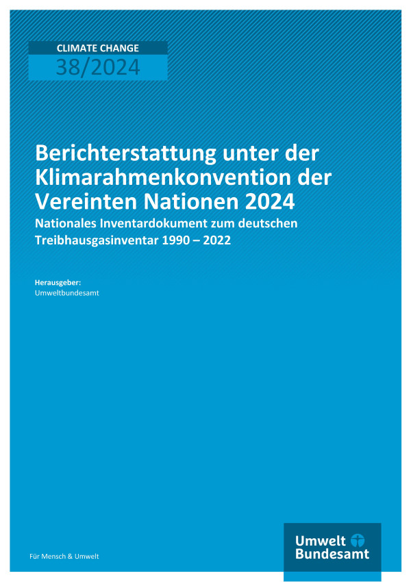 Cover des Berichts "Berichterstattung unter der Klimarahmenkonvention der Vereinten Nationen und dem Übereinkommen von Paris 2024"