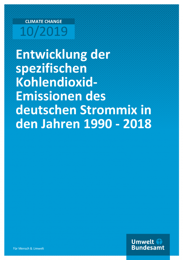 Cover der Publikation TEXTE 10/2019 Entwicklung der spezifischen Kohlendioxid-Emissionen des deutschen Strommix in den Jahren 1990 - 2018
