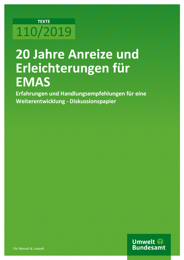 Cover der Publikation TEXTE 110/2019 20 Jahre Anreize und Erleichterungen für EMAS