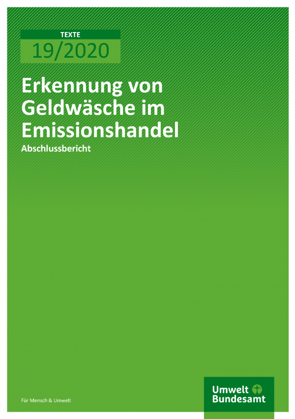 Cover der Publikation TEXTE 19/2020 Erkennung von Geldwäsche im Emissionshandel