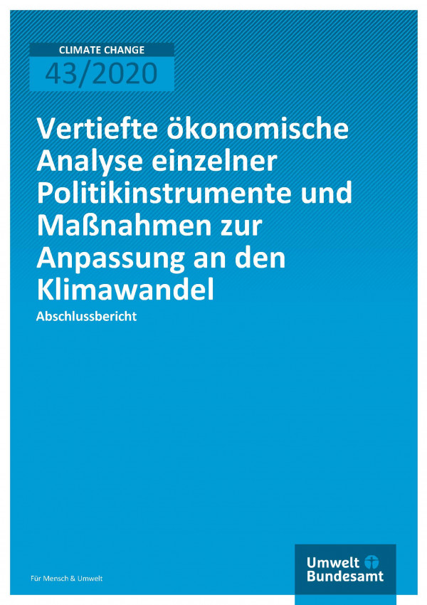 Cover der Publikation CLIMATE CHANGE 43-2020 Vertiefte ökonomische Analyse einzelnerPolitikinstrumente und Maßnahmen zur Anpasssung an den Klimawandel