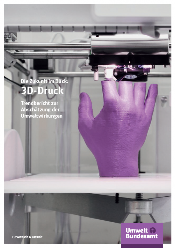 Die Zukunft Im Blick: 3D-Druck | Umweltbundesamt