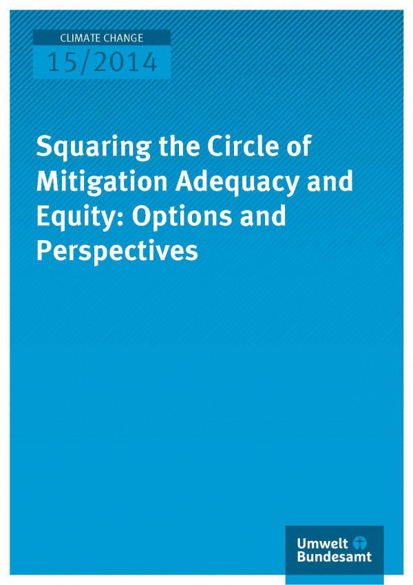 Cover Climate Change 15/2014 Squaring the Circle of Mitigation Adequacy and Equity: Options and Perspectives