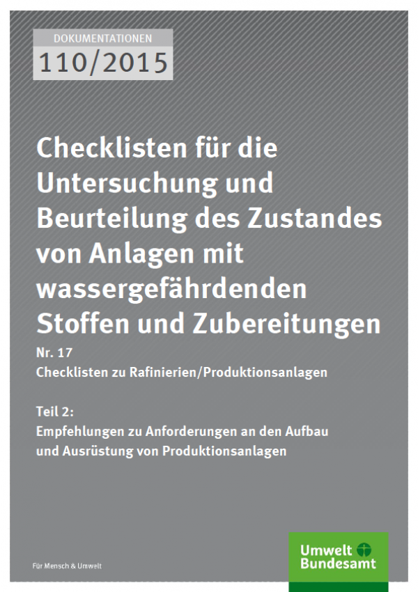 Cover Dokumentationen 110/2015 Checklisten für die Untersuchung und Beurteilung des Zustandes von Anlagen mit wassergefährdenden Stoffen und Zubereitungen