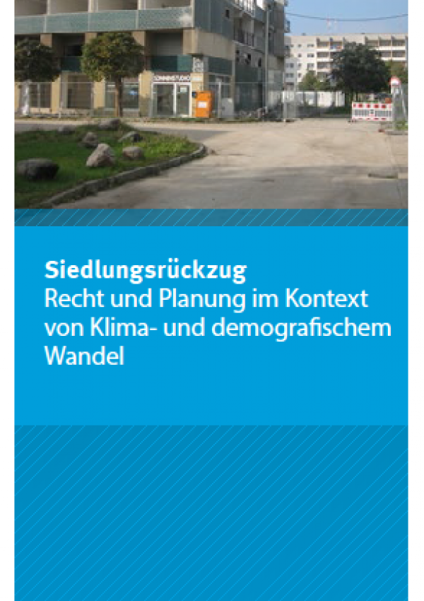 Flyer Siedlungsrückzug Recht und Planung im Kontext von Klima- und demografischem Wandel