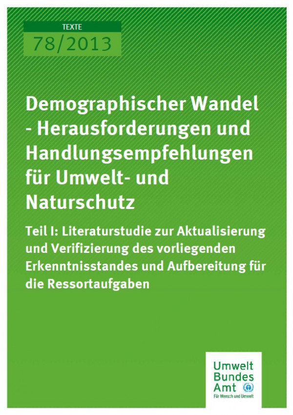 Cover Texte 78/2013 Demographischer Wandel – Herausforderungen und Handlungsempfehlungen für Umwelt- und Naturschutz