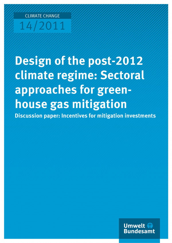 Publikation:Design of the post-2012 climate regime: Sectoral approaches for greenhouse gas mitigation - Discussion paper: Incentives for mitigation investments