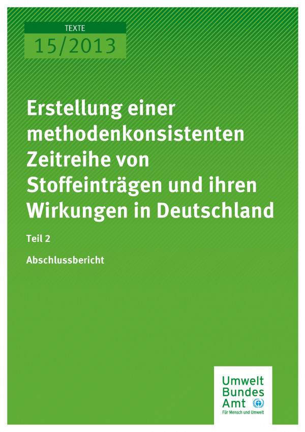 Publikation:Erstellung einer methoden-konsistenten Zeitreihe von Stoffeinträgen und Ihren Wirkungen in Deutschland Teil 2