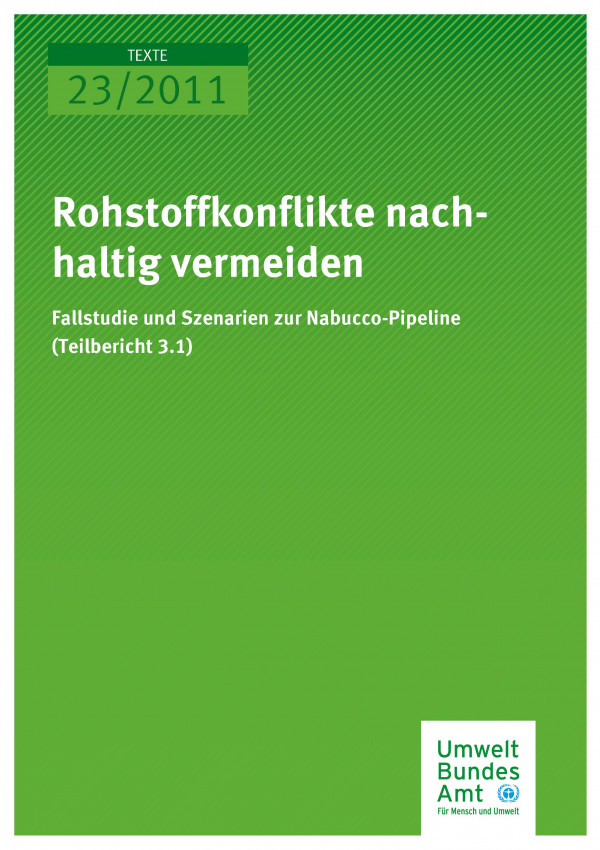 Publikation:Rohstoffkonflikte nachhaltig vermeiden - Fallstudie und Szenarien zur Nabucco-Pipeline (Teilbericht 3.1)