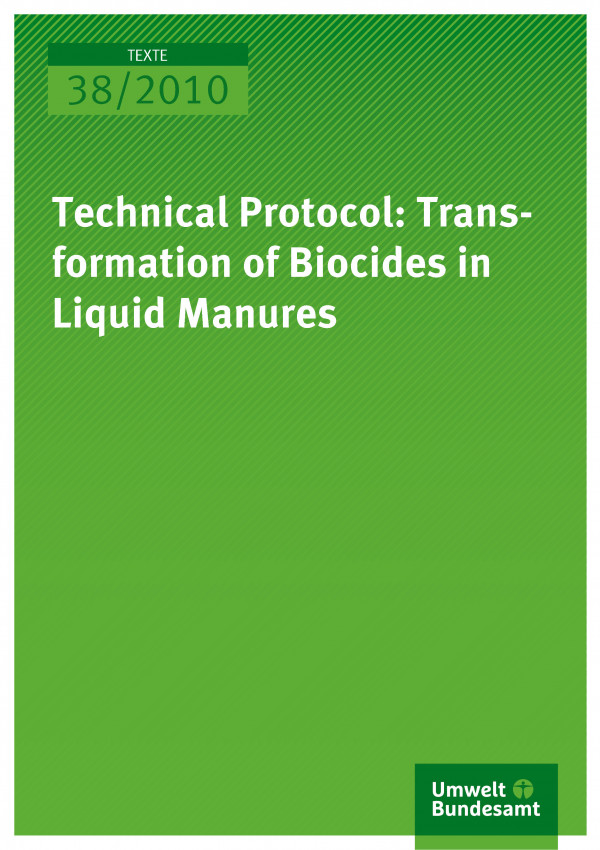 Publikation:Technical Protocol: Transformation of Biocides in Liquid Manures
