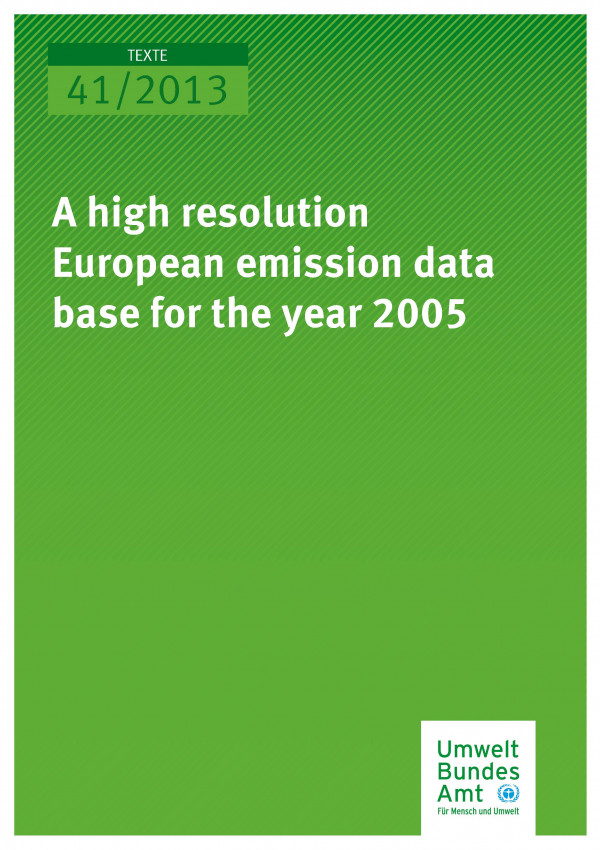Cover Texte 41/2013 A high resolution European emission data base for the year 2005