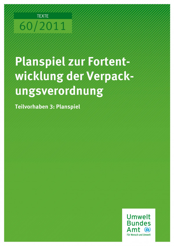 Publikation:Planspiel zur Fortentwicklung der Verpackungsverordnung, Teilvorhaben 03: Planspiel