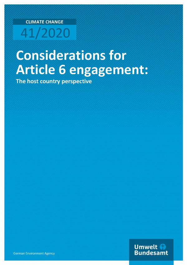 Cover of publication Climate Change 41/2020 Considerations for Article 6 engagement:The host country perspective