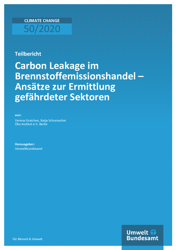 Cover der Publikation Climate Change 50/2020 Carbon Leakage im Brennstoffemissionshandel – Ansätze zur Ermittlung gefährdeter Sektoren