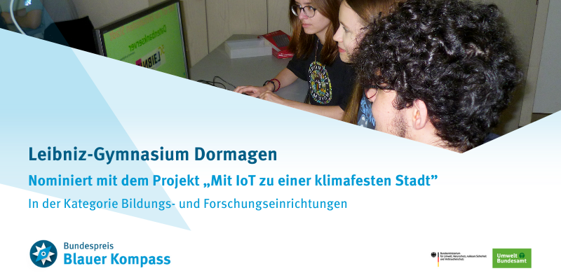 Das Bild zeigt die Nominierung des Leibniz-Gymnasium Dormagen mit dem Projekt „Mit IoT zu einer klimafesten Stadt“