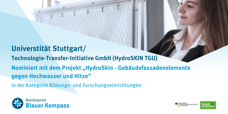 Das Bild zeigt die Nominierung der Universität Stuttgart / Technologie-Transfer-Initiative GmbH (HydroSKIN TGU) mit dem Projekt „HydroSKIN - Gebäudefassadenelemente gegen Hochwasser und Hitze“,