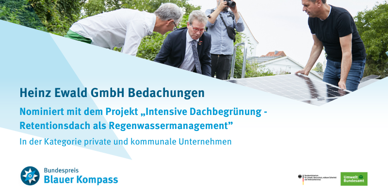 Das Bild zeigt die Nominierung der Heinz Ewald GmbH Bedachungen mit dem Projekt „Intensive Dachbegrünung - Retentionsdach als Regenwassermanagement“.