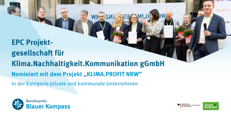 Das Bild zeigt die Nominierung der EPC Projektgesellschaft für Klima.Nachhaltigkeit.Kommunikation gGmbH (gemeinnützig) mit dem Projekt „KLIMA.PROFIT NRW“