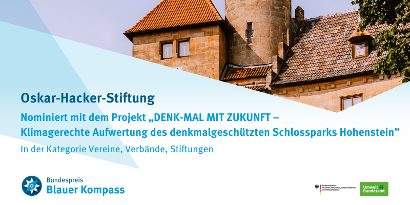 Das Bild zeigt die Nominierung der Oskar-Hacker-Stiftung mit dem Projekt „DENK-MAL MIT ZUKUNFT – Klimagerechte Aufwertung des denkmalgeschützten Schlossparks Hohenstein“.